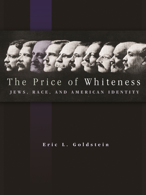 Title details for The Price of Whiteness by Eric L. Goldstein - Available